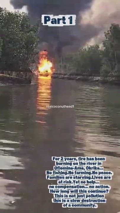 For years, Fire caused by crude oil exploration has been burning inside a river in Okrika Rivers sta...