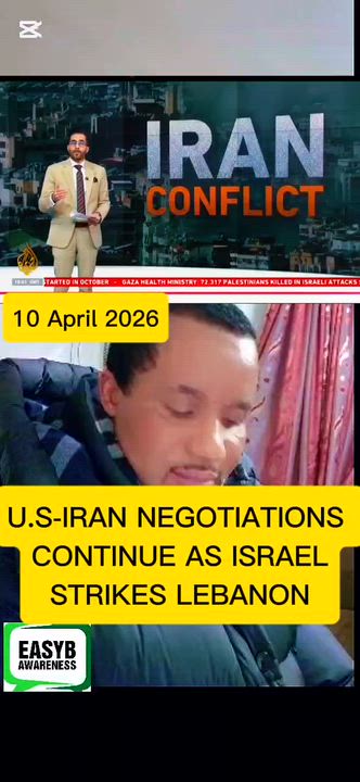 10 April 2026
U.S-IRAN NEGOTIATION S CONTINUE AS ISRAEL STRIKES LEBANON