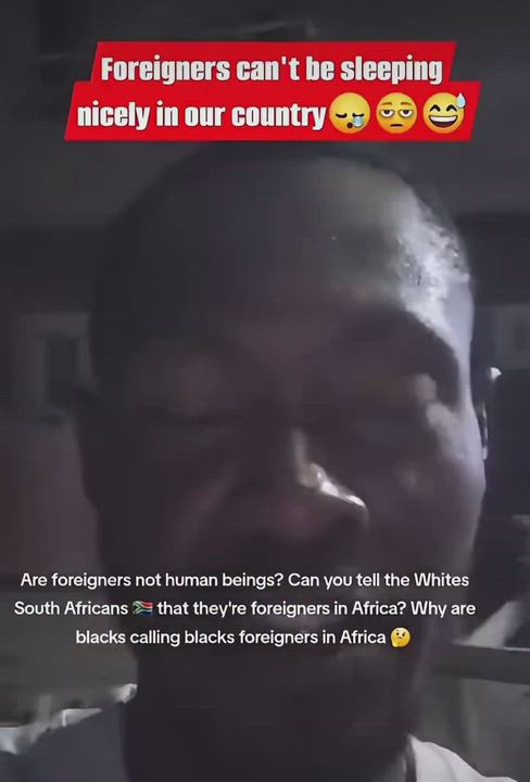 These foreigners are sleeping comfortably in their homes while we the South Africans are out here in...