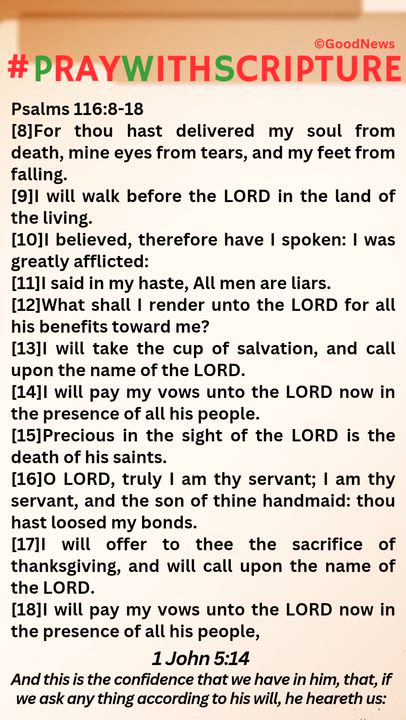 #PrayWithScriptureTodaysBibleReading
Psalms 116:6-18
[6]The LORD preserveth the simple: I was brough...
