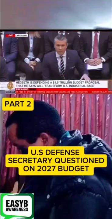 PART 2.                                        U.S DEFENSE SECRETARY QUESTIONED ON 2027BUDGET