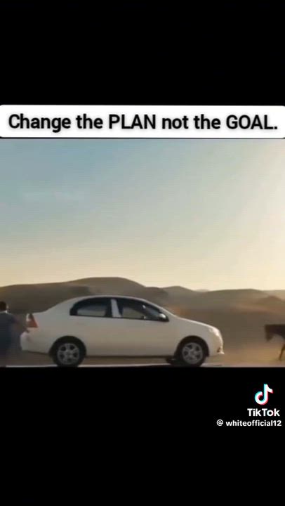 Change your plan not your goal
