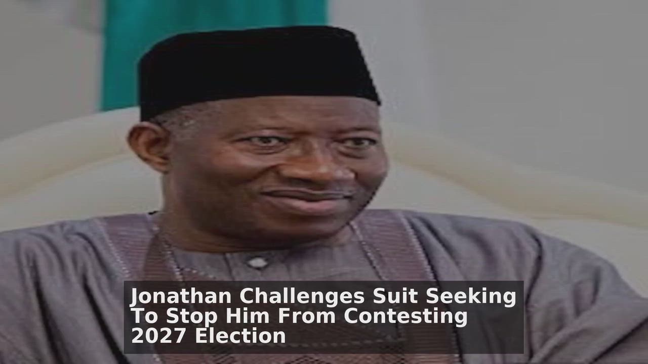 Top 10 Politics Nigeria headlines 🙄🚀 discussions:
1. Jonathan Challenges Suit Seeking To Stop Him...
