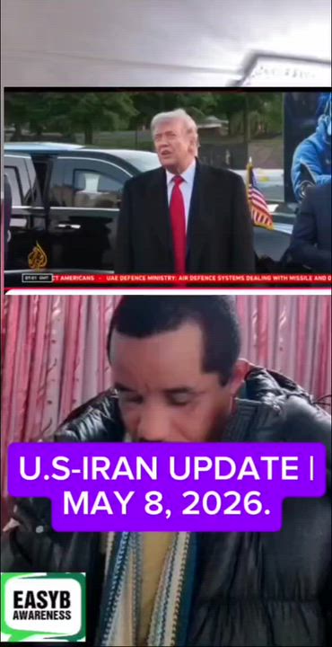 U.S-IRAN UPDATE | MAY 8, 2026.