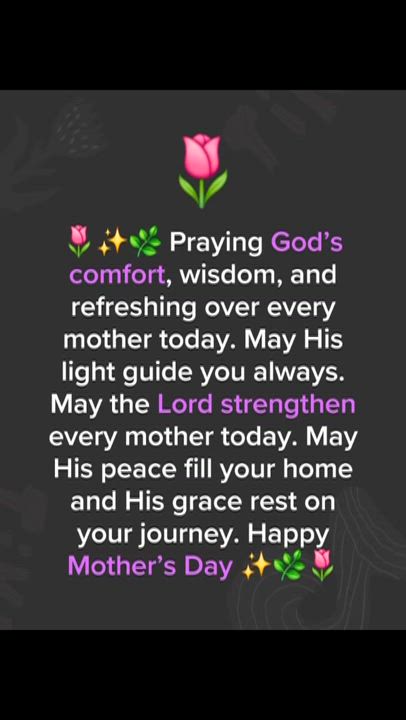 🌷✨🌿 Praying God’s comfort, wisdom, and refreshing over every mother today. May His light guide yo...