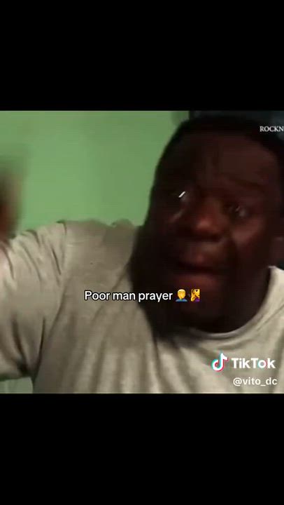 Poor man prayer 🥲😅