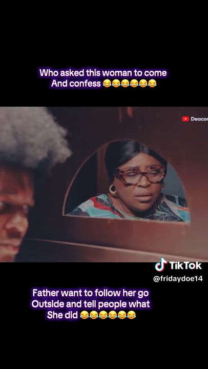 Father want to follow her go 
Outside and tell people what 
She did 😂😂😂