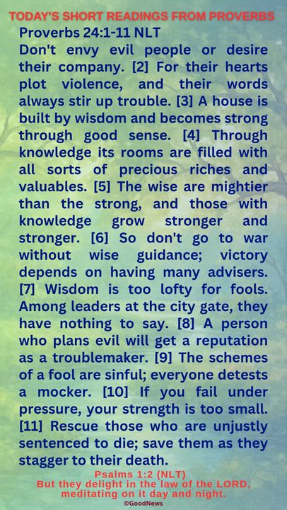 #DailyScriptureDelightsFromProverbs
Proverbs 4:7-9 TLB
Getting wisdom is the most important thing yo...