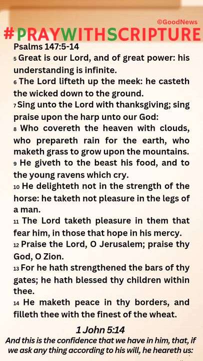 #PrayWithScriptureTodaysBibleReading 
Psalms 147:5-14
5 Great is our Lord, and of great power: his u...