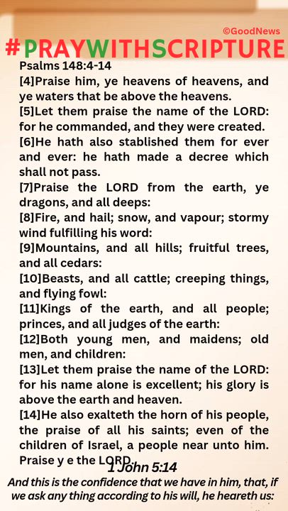 #PrayWithScriptureTodaysBibleReading 
Psalms 148:4-14
[4]Praise him, ye heavens of heavens, and ye w...