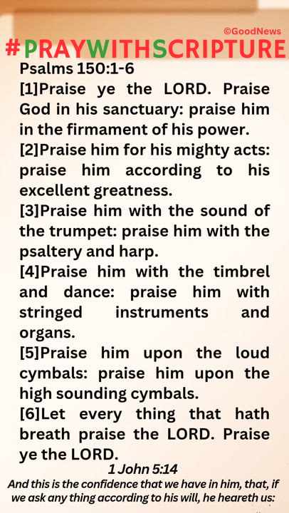 #PrayWithScriptureTodaysBibleReading 
Psalms 150:1-6
[1]Praise ye the LORD. Praise God in his sanctu...