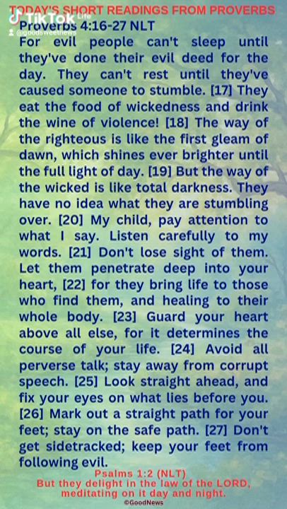 #DailyScriptureDelightsFromProverbs
Proverbs 4:7-9 TLB
Getting wisdom is the most important thing yo...
