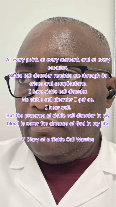 At every point, at every moment, and at every occasion,
Sickle cell disorder reminds me through its...
