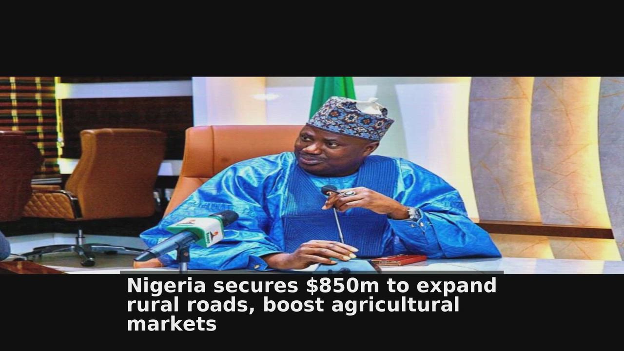 Top 10 Agriculture Nigeria headlines 🙄🚀 discussions:
1. Nigeria secures $850m to expand rural road...