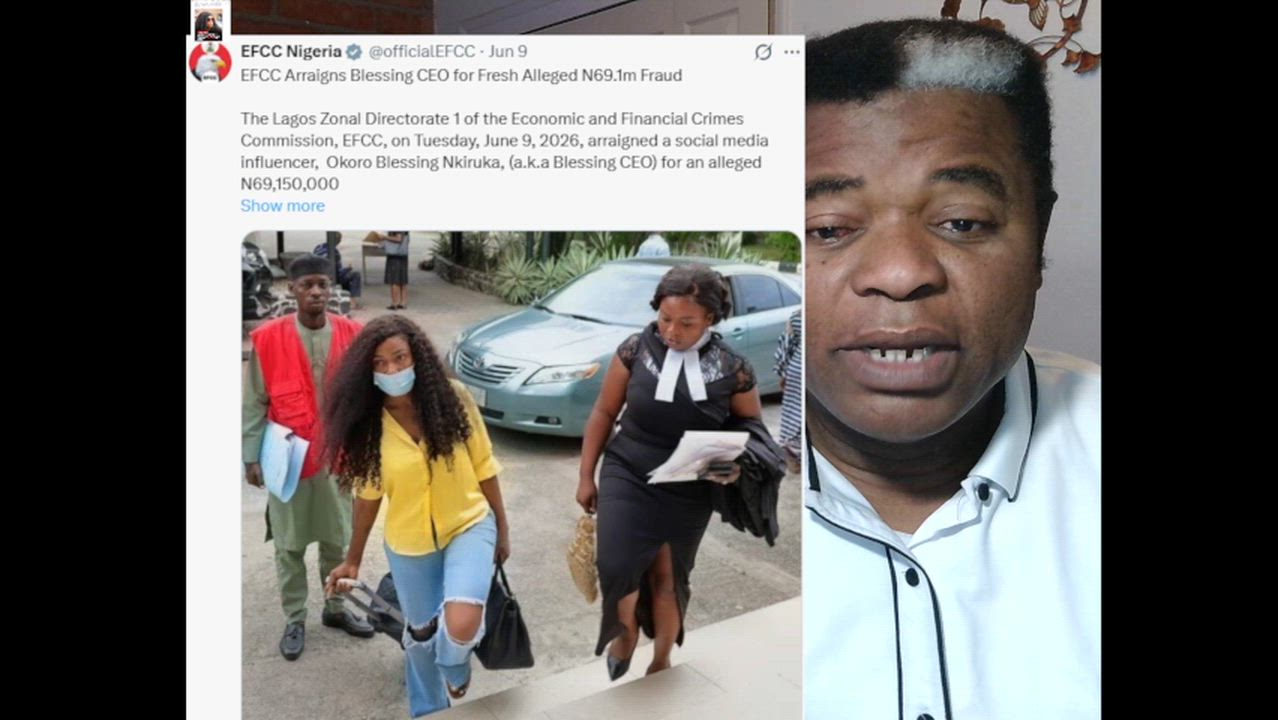 EFCC Arraigns Blessing CEO for Fresh Alleged N69.1m and N13m Fraud9 and 10 June 2026.