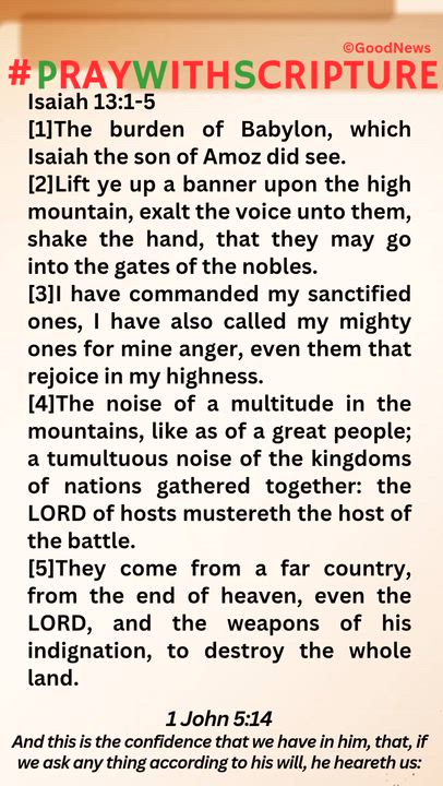 #PrayWithScriptureTodaysBibleReading 
Isaiah 13:1-5
[1]The burden of Babylon, which Isaiah the son o...