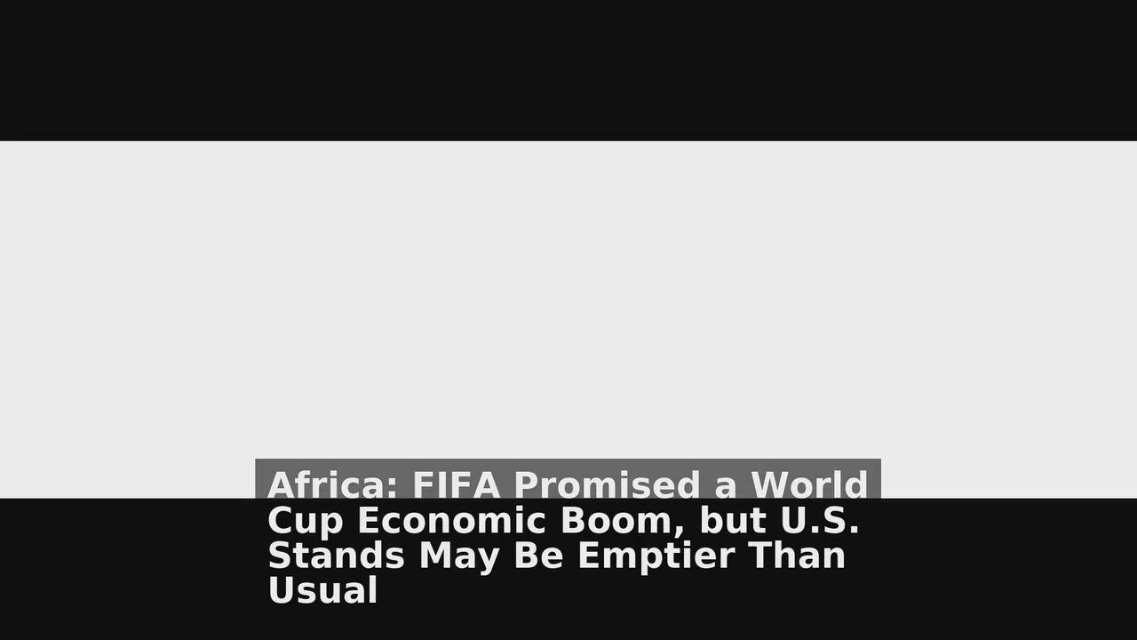 Top 10 Africa headlines 🙄🚀 discussions:
1. Africa: FIFA Promised a World Cup Economic Boom, but U....