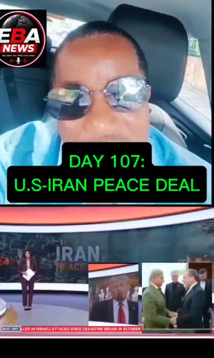 DAY 107:
U.S-IRAN PEACE DEAL