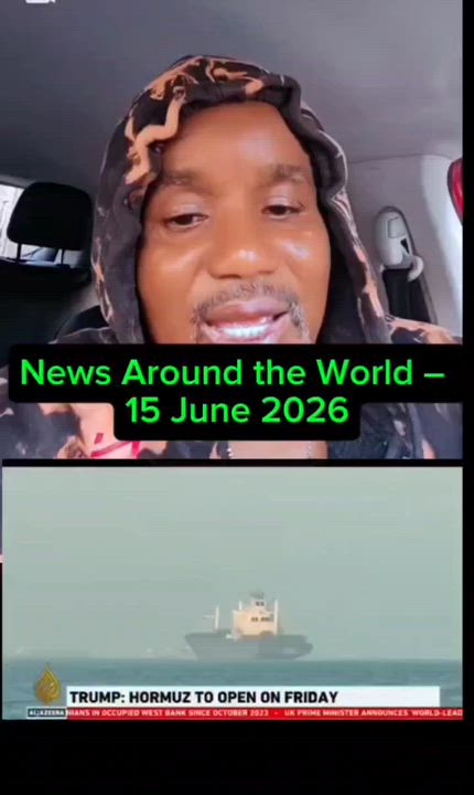 News Around the World – 
15 June 2026