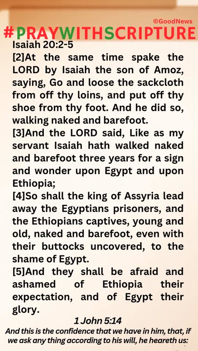 #PrayWithScriptureTodaysBibleReading 
Isaiah 20:2-5
[2]At the same time spake the LORD by Isaiah the...