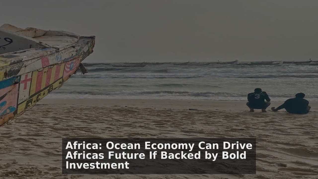 Top 10 Africa headlines 🙄🚀 discussions:
1. Africa: Ocean Economy Can Drive Africa's Future If Back...