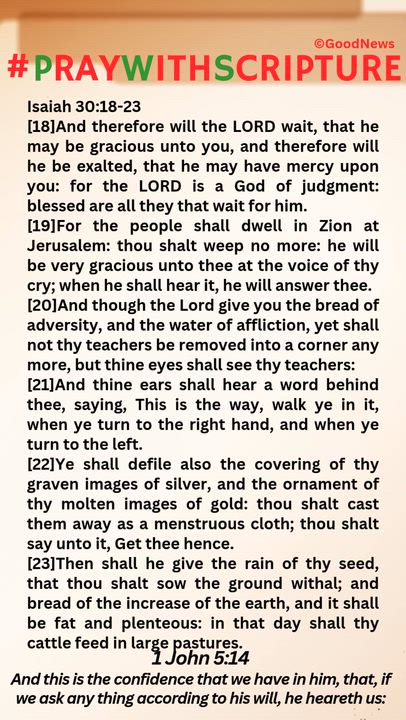 #PrayWithScriptureTodaysBibleReading
Isaiah 30:18-23
[18]And therefore will the LORD wait, that he m...