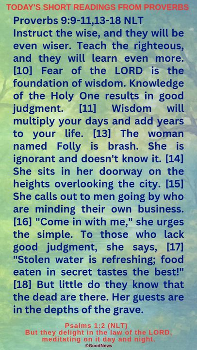 #DailyScriptureDelightsFromProverbs
Proverbs 4:7-9 TLB
Getting wisdom is the most important thing yo...