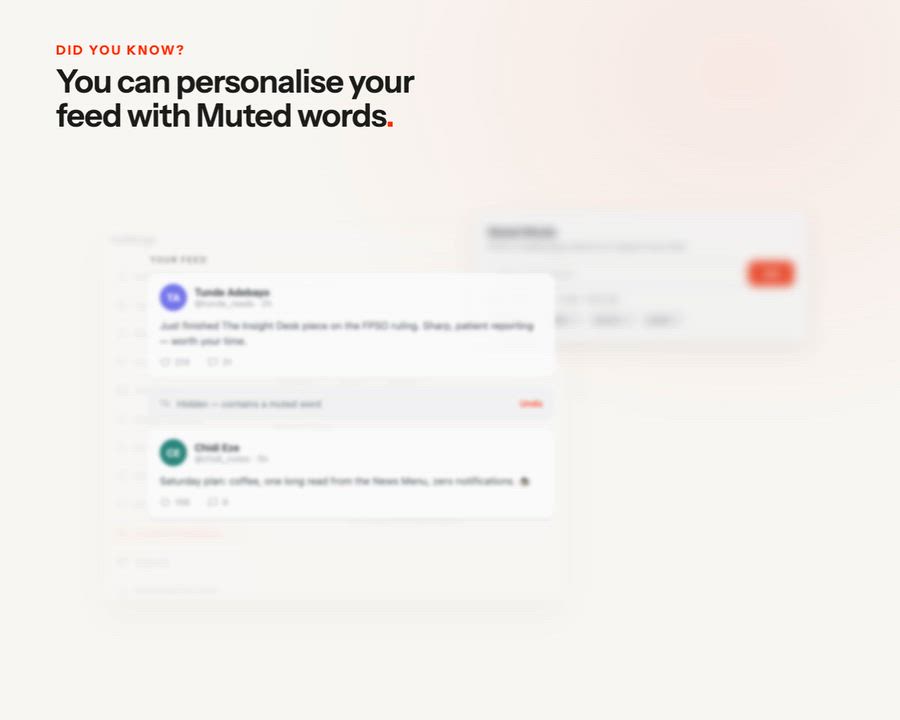 Did you know?

Personalise your feed with Muted Keywords lets you hide posts containing specific wor...