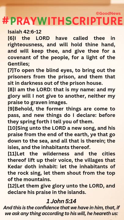 #PrayWithScriptureTodaysBibleReading 
Isaiah 42:6-12
[6]I the LORD have called thee in righteousness...