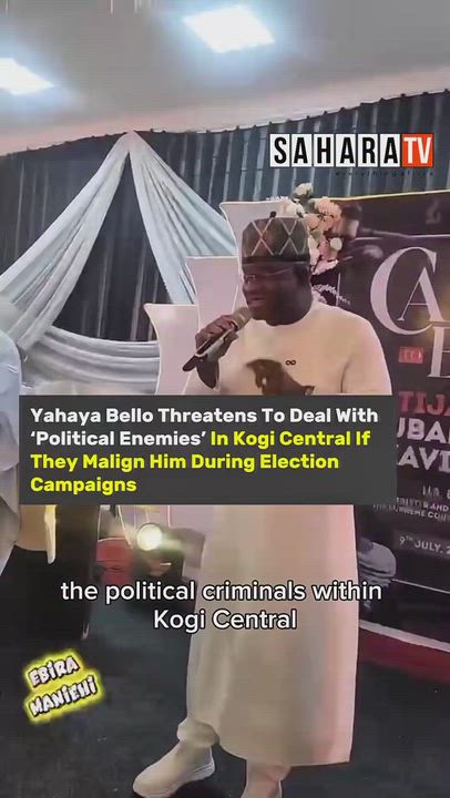 Former Kogi State Governor, Yahaya Bello Warns ‘Political Criminals’ in Kogi Central Against Defamin...