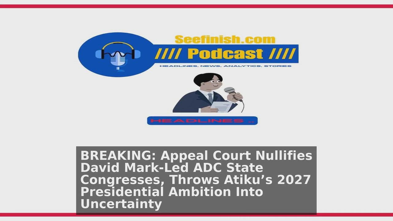 Top 10 Politics Nigeria headlines 🙄🚀 discussions:
1. BREAKING: Appeal Court Nullifies David Mark-L...