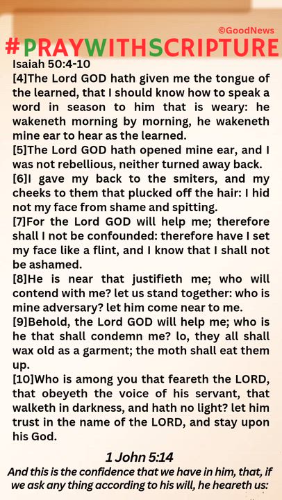 #PrayWithScriptureTodaysBibleReading 
Isaiah 50:4-10
[4]The Lord GOD hath given me the tongue of the...