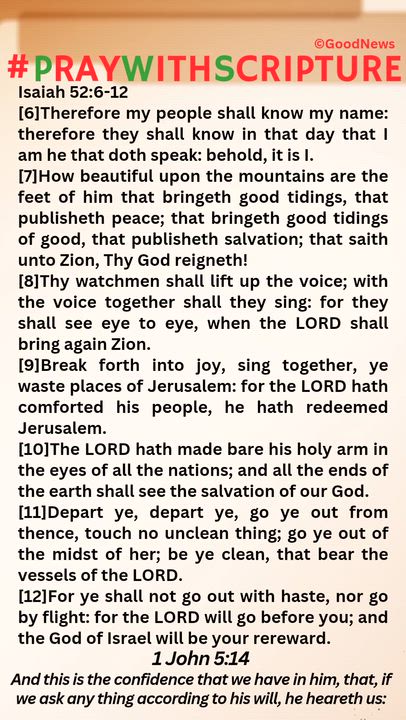 #PrayWithScriptureTodaysBibleReading 
Isaiah 52:6-12
[6]Therefore my people shall know my name: ther...