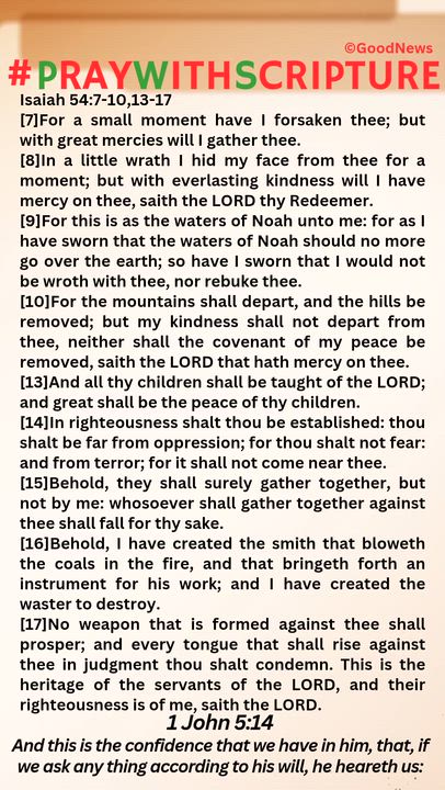 #PrayWithScriptureTodaysBibleReading 
Isaiah 54:7-10,13-17
[7]For a small moment have I forsaken the...