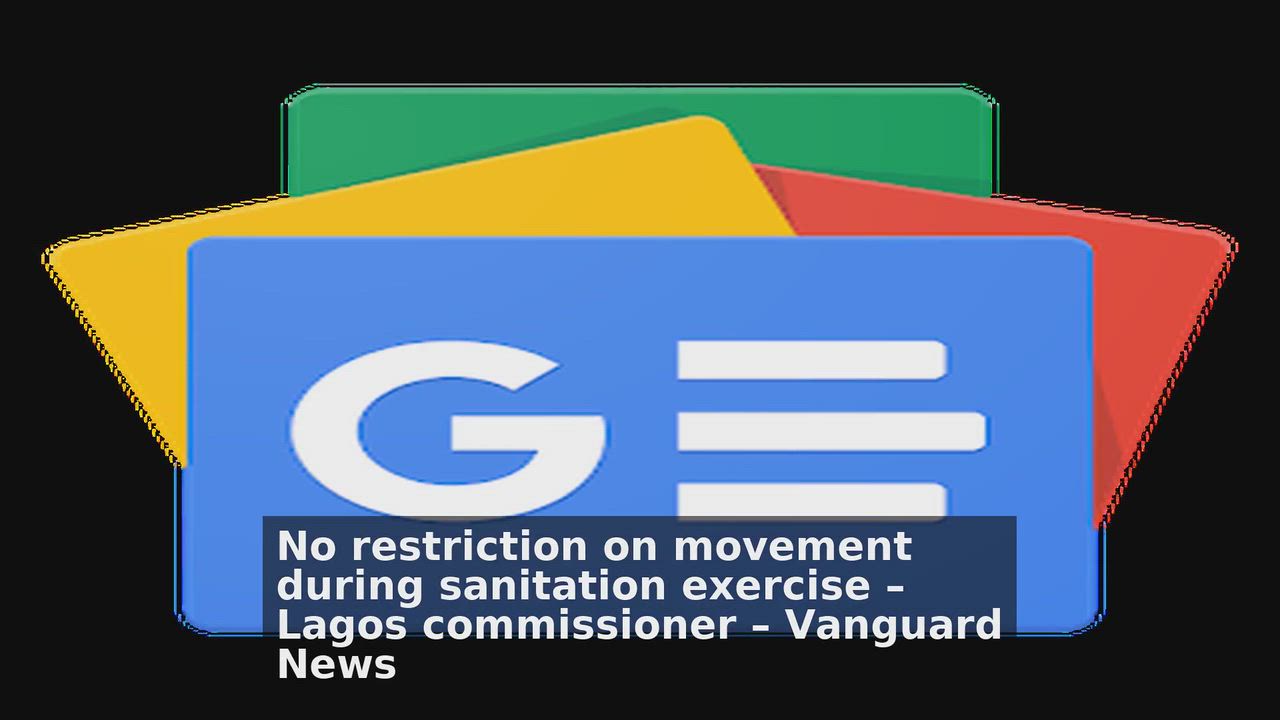 Top 10  Lagos  headlines 🙄🚀 discussions:
1. No restriction on movement during sanitation exercise...