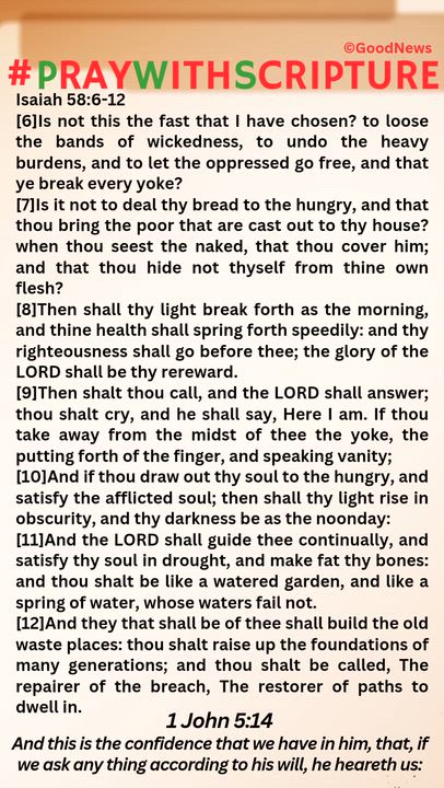 #PrayWithScriptureTodaysBibleReading 
Isaiah 58:6-12
[6]Is not this the fast that I have chosen? to...