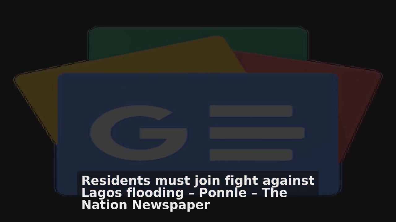 Top 10  Lagos  headlines 🙄🚀 discussions:
1. Residents must join fight against Lagos flooding – Pon...