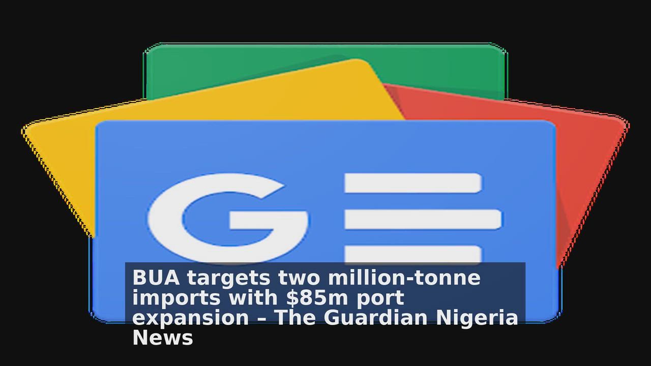 Top 10  Port-Harcourt  headlines 🙄🚀 discussions:
1. BUA targets two million-tonne imports with $85...