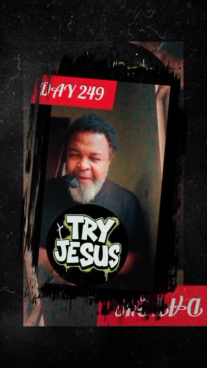 DAY 249 of 365 Reasons in 365 Days Why You Should try Jesus 

You Will Eventually Give an Account of...