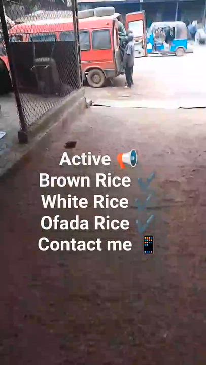 Active 📢 
Brown Rice Available 👍🏽 
White Rice Available 👍🏽 
Ofada Rice Available 👍🏽 
Contact...